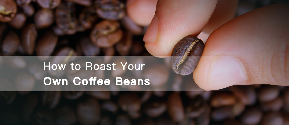 How to Roast Your Own Coffee Beans at Home: A Step-by-Step Guide for Beginners